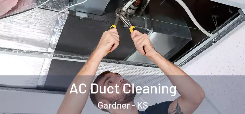AC Duct Cleaning Gardner - KS