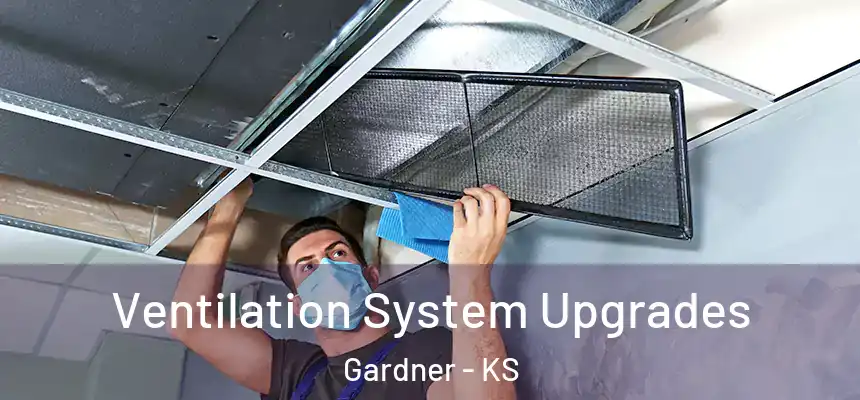  Ventilation System Upgrades Gardner - KS